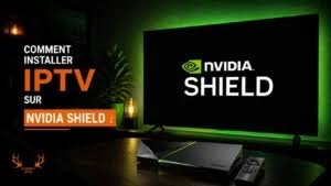 Installation Nvidia Shield — IPTV Québec